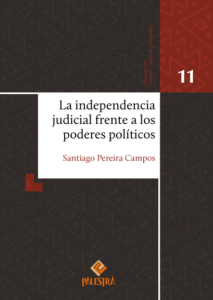 La independencia judicial frente a los poderes políticos