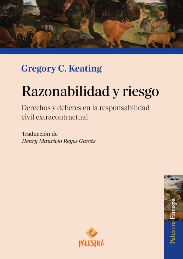 Cubierta de Razonabilidad y riesgo, de Gregory C. Keating, colección Palestra Europa